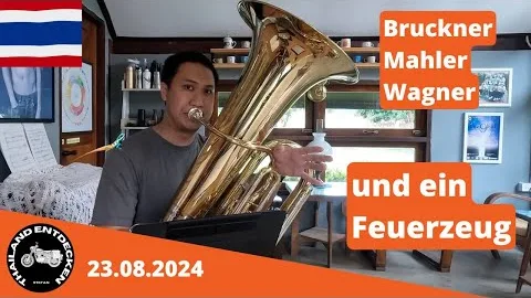 Bruckner, Mahler, Wagner und ein Feuerzeug #thailand  #tuba  #general