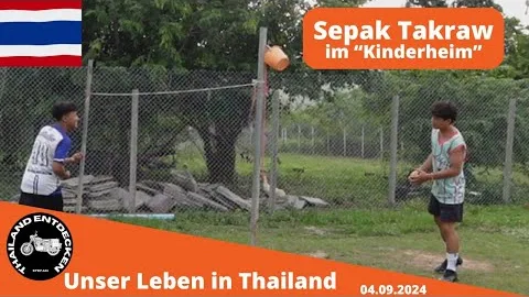 Sepak Takraw im "Kinderheim"